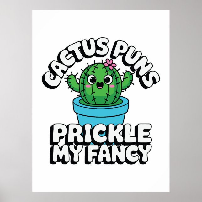 Prickle My Fancy – Cute Cactus Pun Poster (Front)