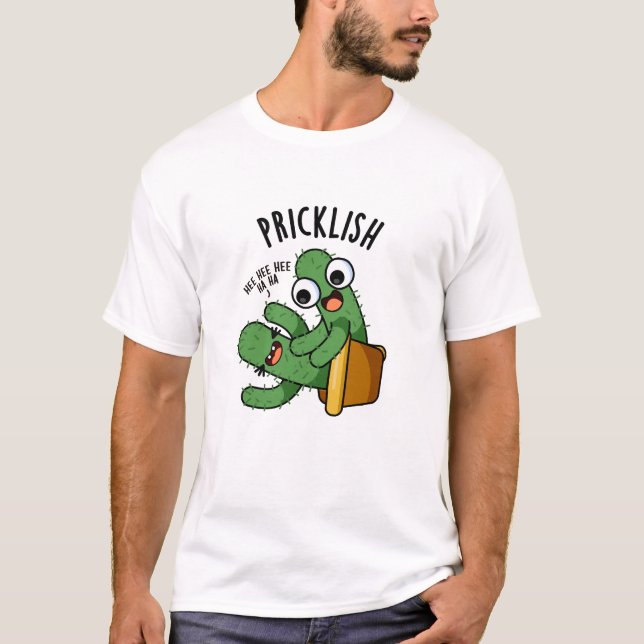 Pricklish Funny Cactus Puns  T-Shirt (Front)