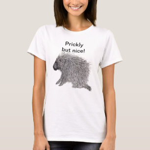 Prickly but Nice Porcupine T-Shirt