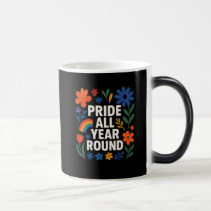 Pride All Year Round LGBTQ+ Rainbow Design Magic Mug