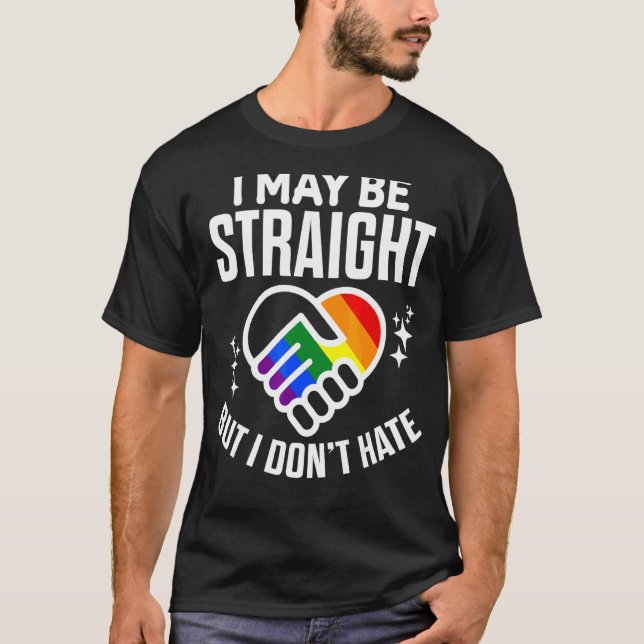 Pride Ally Support Straight But Don't Hate T-Shirt (Front)