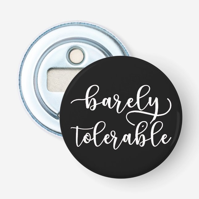 Pride And Prejudice - Barely Tolerable I Bottle Opener (Front)