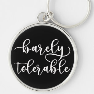 Pride And Prejudice - Barely Tolerable I Keychain
