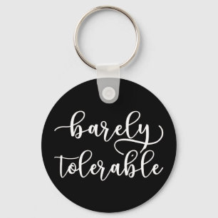Pride And Prejudice - Barely Tolerable I Keychain