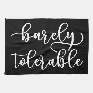 Pride And Prejudice - Barely Tolerable I Kitchen Towel