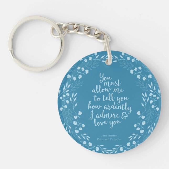 Pride and Prejudice Floral Love Quote Jane Austen Keychain (Front)