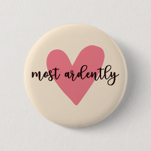 Pride And Prejudice Mr. Darcy - Most Ardently V 2 Inch Round Button