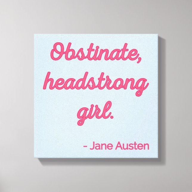 Pride and Prejudice Quote II - Cute Style Canvas Print (Front)