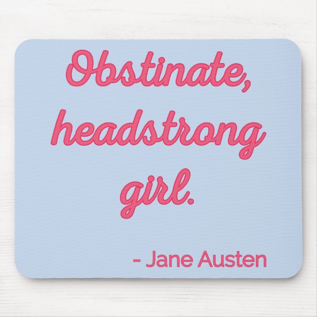 Pride and Prejudice Quote II - Cute Style Mouse Pad (Front)