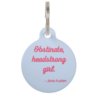 Pride and Prejudice Quote II - Cute Style Pet Tag
