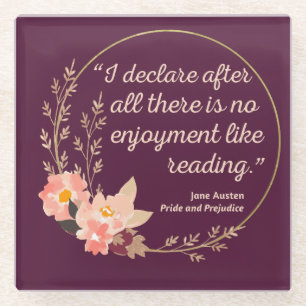 Pride and Prejudice Quote III - Cute Style Glass Coaster