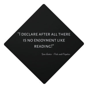 Pride and Prejudice Quote III Graduation Cap Topper