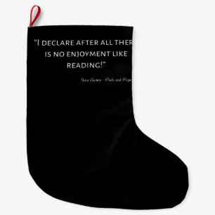 Pride and Prejudice Quote III Large Christmas Stocking