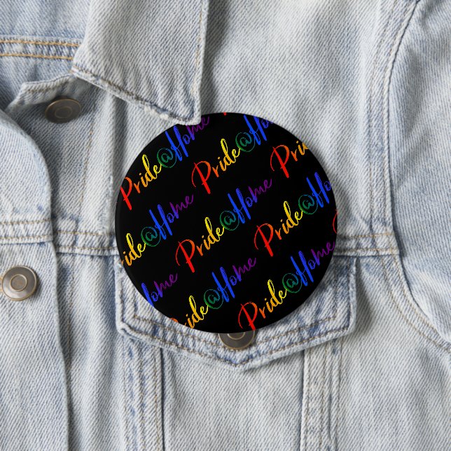 Pride at home LGBT Rainbow Flag Colours Typography 4 Inch Round Button (In Situ)