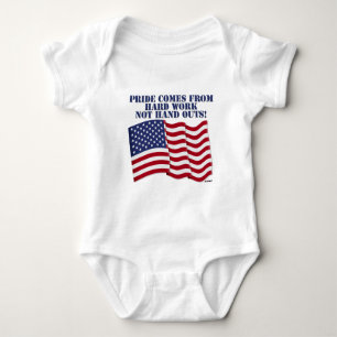 PRIDE COMES FROM HARD WORK NOT HAND OUTS! BABY BODYSUIT