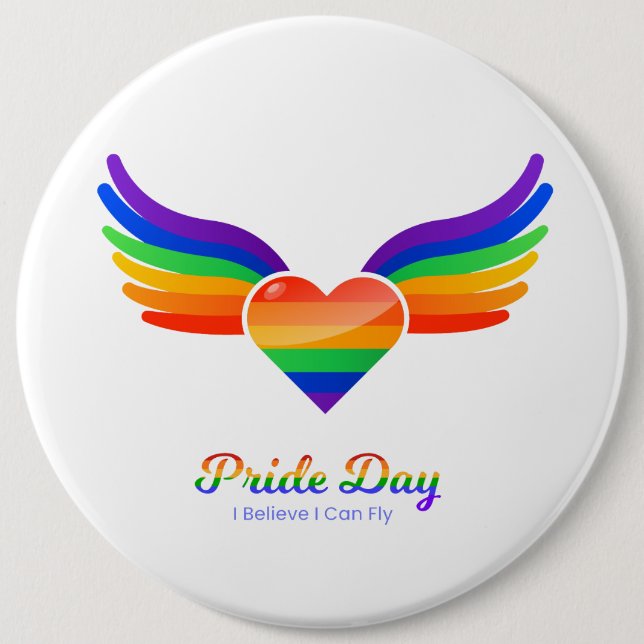 Pride day Heart Wing I Believe I Can Fly  6 Inch Round Button (Front)