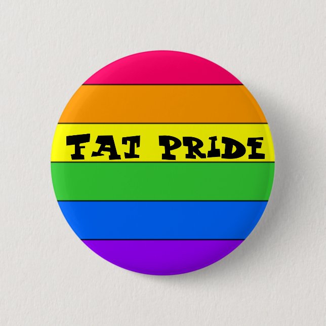 Pride, Fat Pride 2 Inch Round Button (Front)
