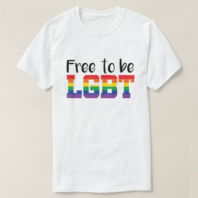 Pride Free To Be LGBT T-Shirt (Design Front)