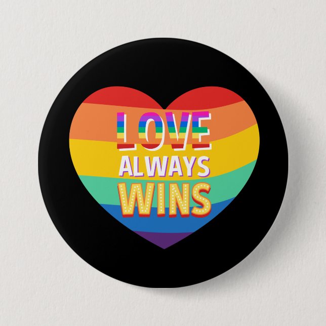 Pride gay-  love always wins. Rainbow colour.      3 Inch Round Button (Front)