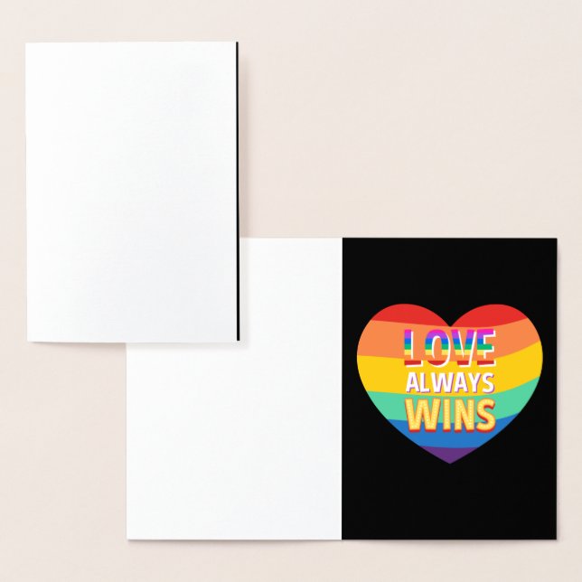 Pride gay-  love always wins. Rainbow colour.     Foil Card (Display)