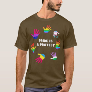 Pride Is A Protest LGBT Gay Pride Tee LGBTQ Suppo