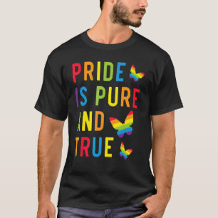 Pride Is Pure And True Lgbtq Rights Rainbow Pride T-Shirt