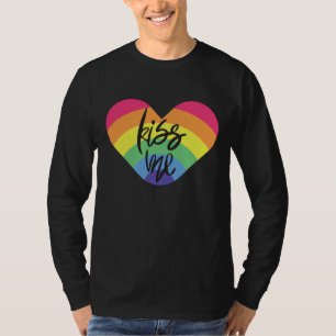 Pride- kiss me. love is fair.       T-Shirt