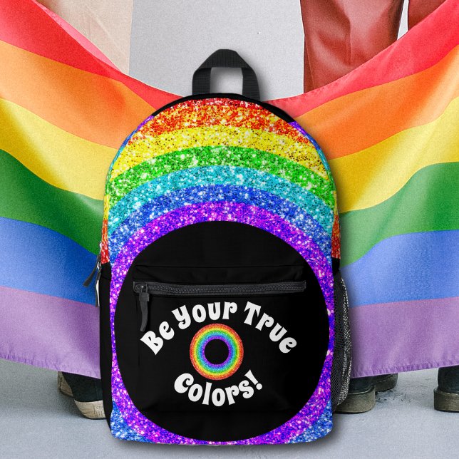 Pride LGBT Rainbow Glitter  be your true colours Printed Backpack (Creator Uploaded)