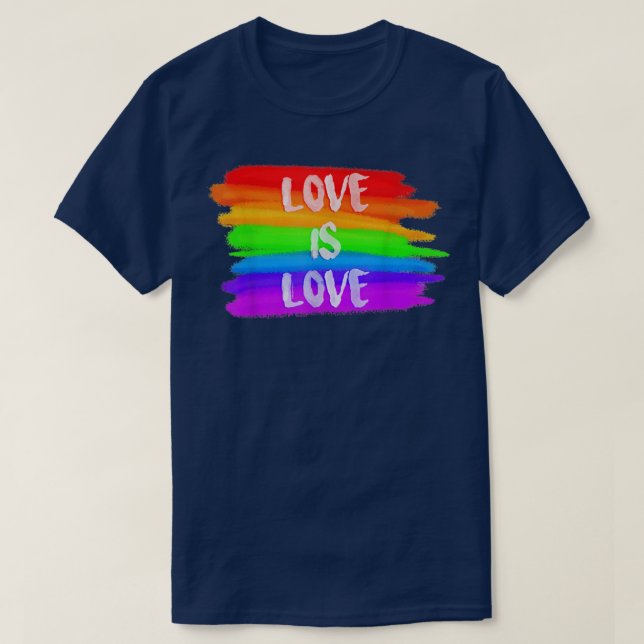 Pride March  Rainbow LGBT Equality Love Is Love  T-Shirt (Design Front)
