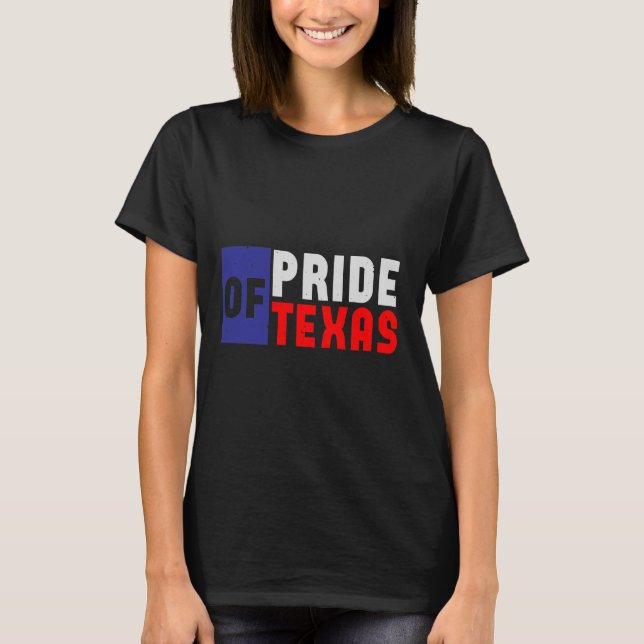 pride of texas T-Shirt (Front)