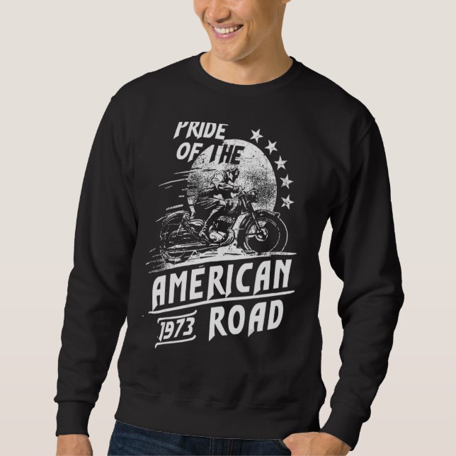 Pride Of The American Motorcycle Road 1973 Sweatshirt (Front)