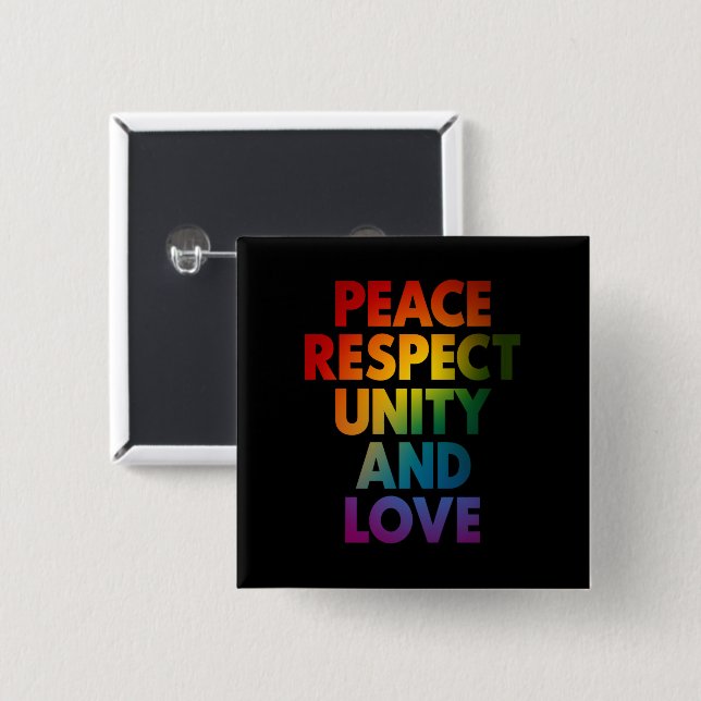 Pride Peace Respect Unity And Love  2 Inch Square Button (Front & Back)