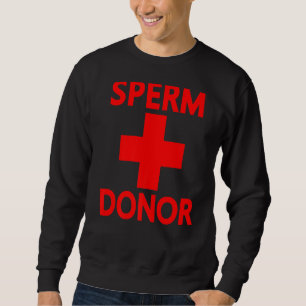 Pride Sperm Donor Dispenser Halloween Costume Men Sweatshirt