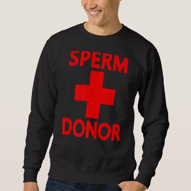 Pride Sperm Donor Dispenser  Halloween Costume Men Sweatshirt (Front)