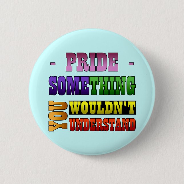 Pride Thing 2 Inch Round Button (Front)