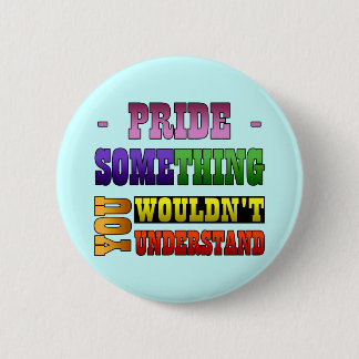 Pride Thing 2 Inch Round Button