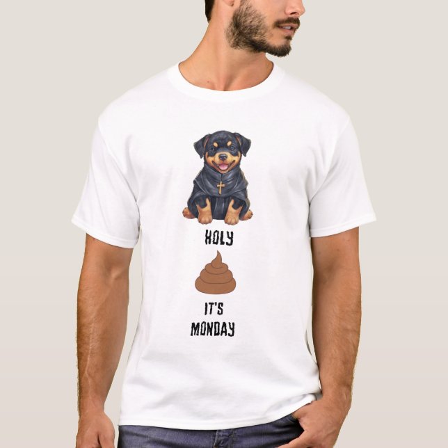 Priest Rottweiler Holy Poop It's Monday T-Shirt (Front)