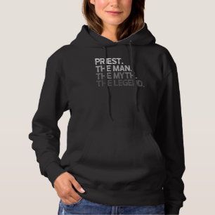 Priest  The Man Myth Legend Hoodie