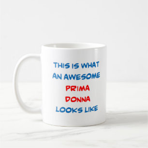 prima donna, awesome coffee mug