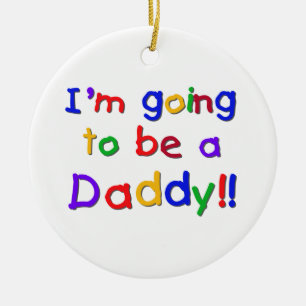 Primary Colours Going to be Daddy Gifts Ceramic Ornament