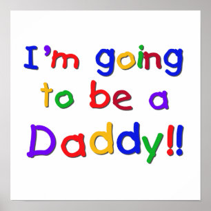 Primary Colours Going to be Daddy Gifts Poster