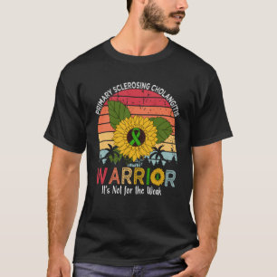 Primary sclerosing cholangitis warrior It s Not Fo T-Shirt