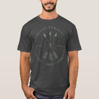 Primitive Bow Hunting  Archery Bow Hunter Gift  T-Shirt