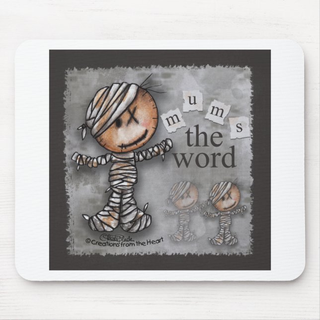 Primitive Mummy-Mums the Word Mouse Pad (Front)