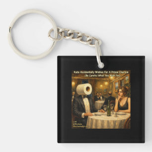 Prince Charmin Cartoon – Be Careful What You Wish  Keychain