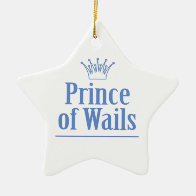 Prince of Wails / Princess of Wails v2 Ceramic Ornament (Front)