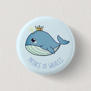 "Prince of Whales" kawaii whale 1 Inch Round Button