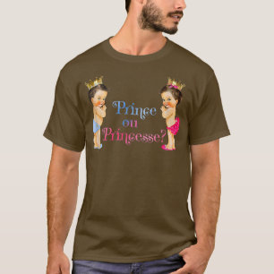 Prince or Princess Baby Gender Reveal  T-Shirt