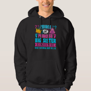 Prince Or Princess Big Sister Baby Gender Reveal P Hoodie