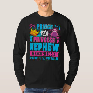 Prince or Princess Nephew Baby Gender Reveal Party T-Shirt